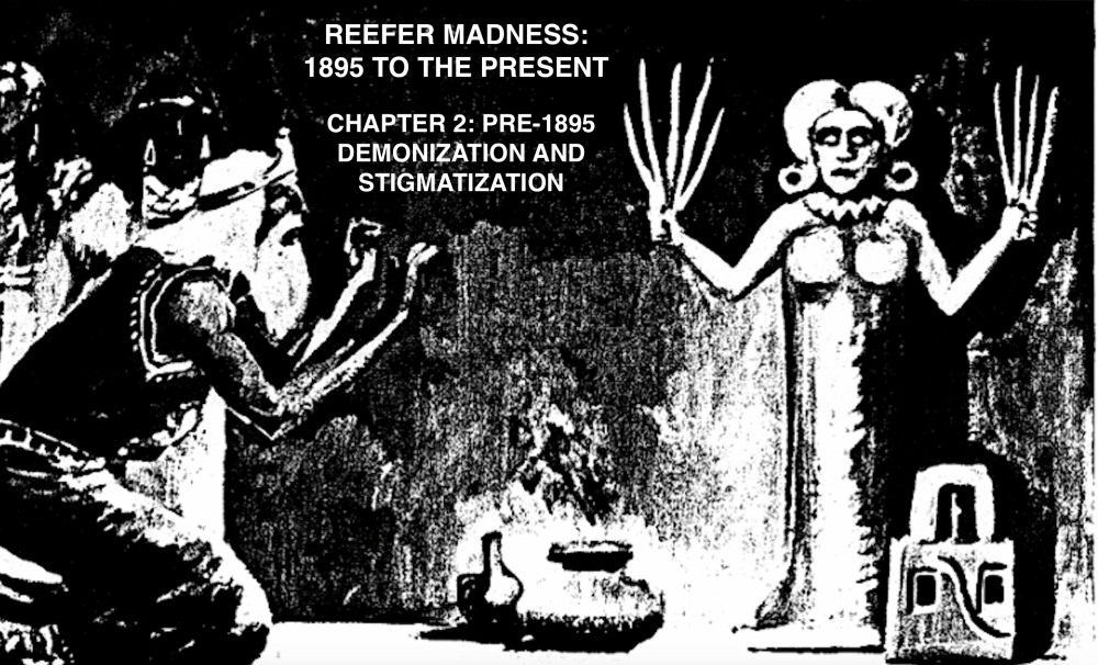 Reefer Madness – 1895 to the Present – Chapter 2: Pre-1895 Demonization and Stigmatization